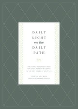 DAILY LIGHT ON THE DAILY PATH (FROM THE HOLY BIBLE, By Jonathan Bagster & Samuel