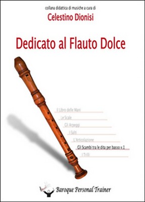 Dedicato al flauto dolce. Gli scambi tra le dita per basso Vol.1 (Piperno)