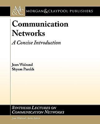 Synthesis Lectures on Communication Networks Ser.: Concise Introduction ...