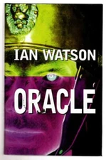 Oracle by Ian Watson (First UK Edition) File Copy