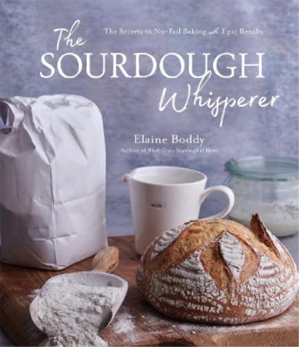 Elaine Boddy The Sourdough Whisperer (Tascabile)