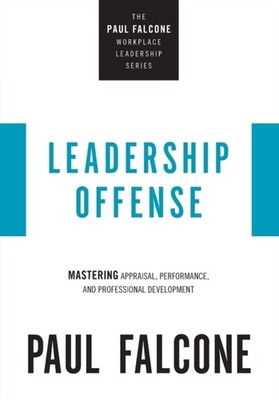 LEADERSHIP OFFENSE MASTERING APPRAISAL P by FALCONE, PAUL Paperback Self Help