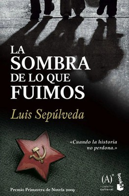 La sombra de lo que fuimos | Luis Sepulveda | Spanisch | Taschenbuch | 174 S.