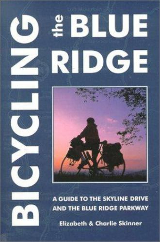Bicycling the Blue Ridge, 3rd by Skinner, Elizabeth; Skinner, Charlie