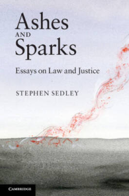 Ashes and Sparks: Essays On Law and Justice - Paperback - GOOD
