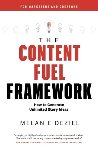 Melanie Deziel The Content Fuel Framework (Tascabile)