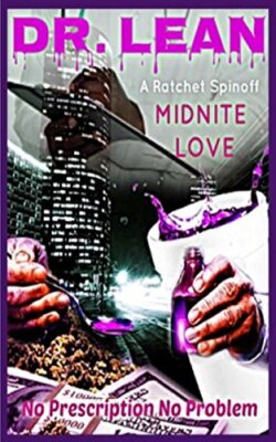 Dr Lean: No Prescription No Problem (My Ratchet Secret), Love 9781721184842-,