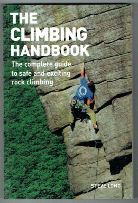The Climbing Handbook: The Complete Guide to Safe and Exciting Rock Climbing by 