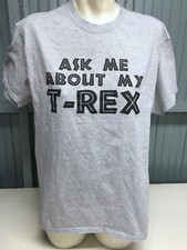 Ask Me About My T-Rex Dinosaur Large Gray T-Shirt