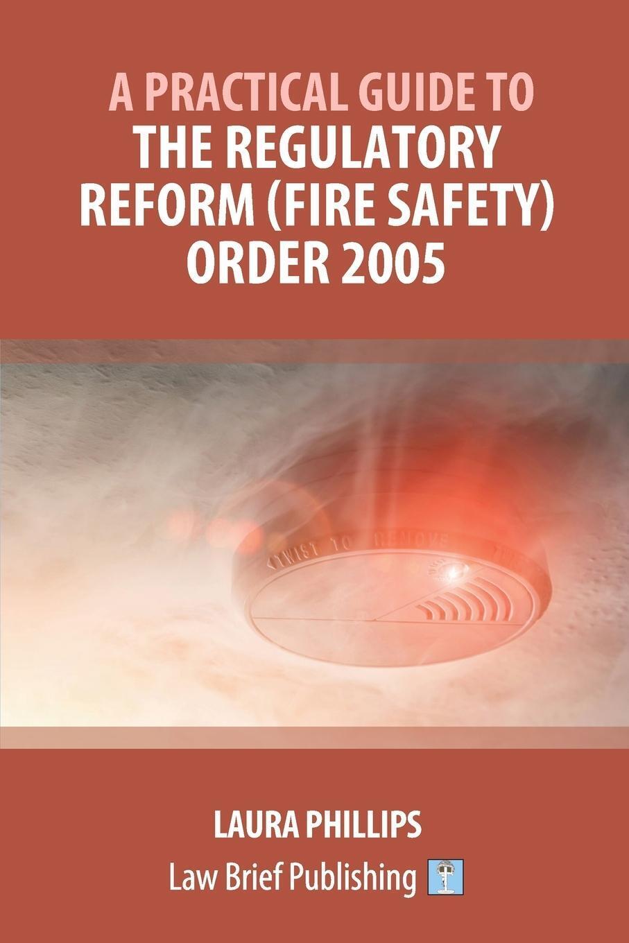 Thumbnail - A Practical Guide To The Regulatory Reform (fire Safety) Order 2005