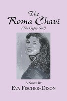 The Roma Chavi The Gypsy Girl Eva Fischer-Dixon Taschenbuch Englisch 2014