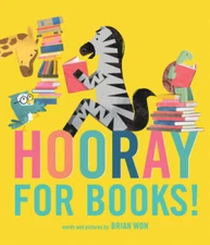 Hooray for Books! - Hardcover By Won, Brian - GOOD