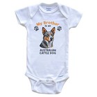 My Brother Is An Australian Cattle Dog Cute Dog Breed Baby Bodysuit