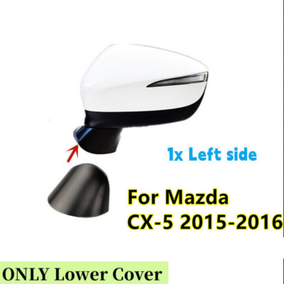 Car Left Driver Side Rearview Mirror Lower Cover For Mazda CX-5 CX5 2015 2016
