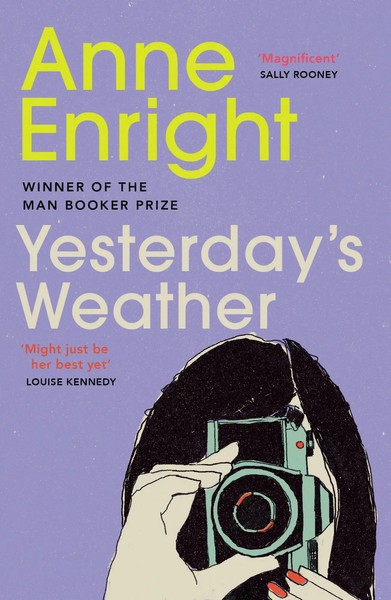 Yesterday's Weather | Includes Taking Pictures And Other Stories | Anne Enright-image