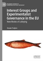 Interest Groups And Experimentalist Governance In The EU Douwe Truijens