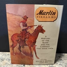 Marlin Firearms : A History of the Guns and the Company That Made Them by Brophy