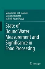 State of Bound Water: Measurement and Significance in Food Processing by Mohamma