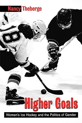 Higher Goals - Paperback NEW Nancy Theberge August 2000