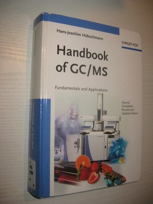 Handbook of GC/MS - von Hans-Joachim Hübschmann 2nd ed 2008