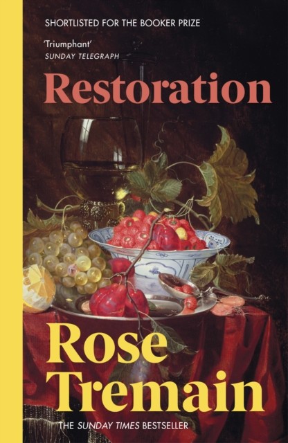 Restoration by Rose Tremain (Paperback Book)