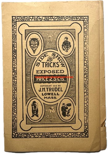 1919 SIDE SHOW TRICKS EXPOSED TRUDEL ILLUSTRATED ESCAPE MAGIC CARNIVAL BOOK RARE