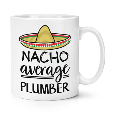 Nacho Average Plumber 10oz Becher Tasse Worlds Best Favourite Superstar Lustig Genial