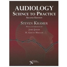 Audiology: Science to Practice by Steven Kram...