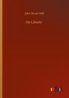 On Liberty John Stuart Mill