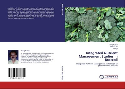 Integrated Nutrient Management Studies In Broccoli Manoj Kumar