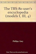 The TRS-80 user's encyclopedia models I, III, 4 