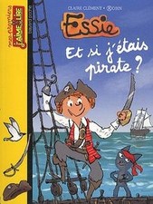 Essie : Et si j�tais pirate ? by Cl�ment, Claire | Book | condition very good