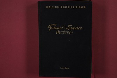 339855 Günther Fellbaum FERNSEH-SERVICE-HANDBUCH Franzis-Verlag München Ein