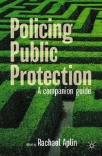 Policing Public Protection: A Companion Guide by Rachael Aplin [Paperback]