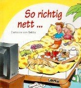 So richtig nett ists nur im Bett. Cartoons von Sebby | Buch | Zustand sehr gut
