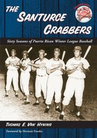 The Santurce Crabbers | Sixty Seasons Of Puerto Rican Winter League Baseball