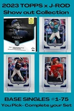2023 Topps X J-Rod Show Out Collection Singles You Pick #1-75 Complete Your Set