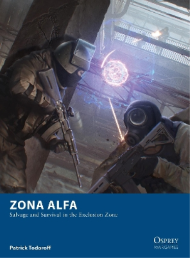 Patrick Todoroff Zona Alfa (Tascabile) Osprey Wargames