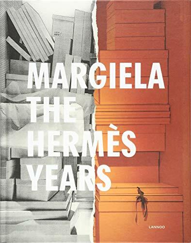 Margiela. the Hermes Years by Debo, Mower, Arnold, Wierink
