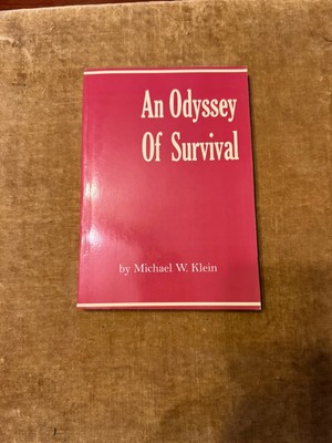 AN ODYSSEY OF SURVIVAL By Michael Klein **BRAND NEW**
