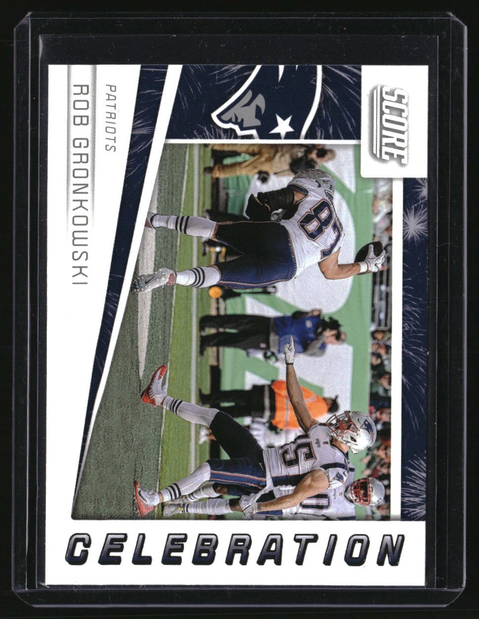 2019 Score #C-6 Rob Gronkowski Celebration