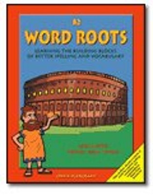 Word Roots B2 Bk. 2 : Learning the Building Blocks of Better Spel