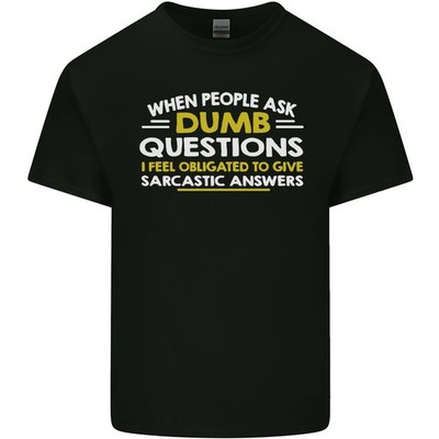 Dumb Frage Sarkastisch Antwort Lustiger Slogan Herren Leichte Baumwolle T-Shirt