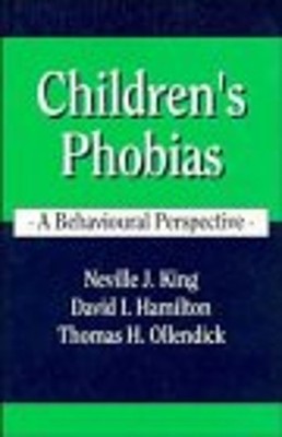 Children's Phobias : A Behavioral Perspective Paperback