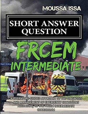 FRCEM INTERMEDIATE: SHORT ANSWER QUESTION (2018 Edition, Black &