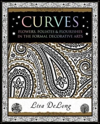 Curves - Flowers, Foliates & Flourishes.. by Lisa DeLong NEW Paperback FREE POST