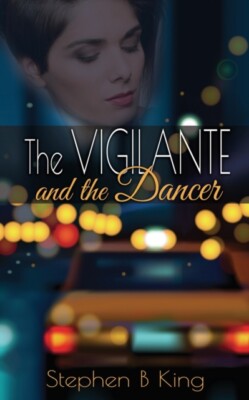 King - Vigilante and the Dancer - New paperback or softback - X555z