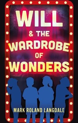 Mark Roland Langdale Will & The Wardrobe Of Wonders (Taschenbuch)