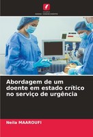 Abordagem De Um Doente Em Estado CríTico No ServiçO De UrgêNcia Neila Maaroufi