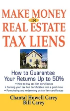 Make Money In Real Estate Tax Liens: How To Guarantee Returns Up To 50%